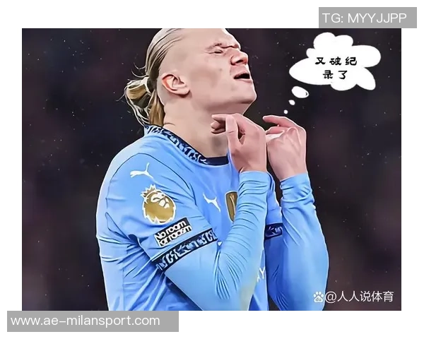 欧冠历史前50场进球榜揭晓哈兰德领衔范尼凯恩紧随其后